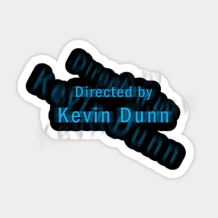 Directed by Kevin Dunn Sticker